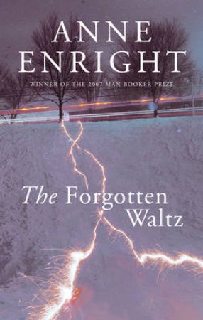 The Forgotten Waltz by Anne Enright