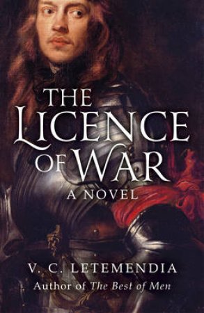 The Licence of War by V.C. Letemendia