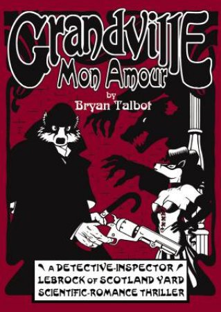 Grandville Mon Amour by Bryan Talbot