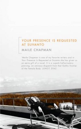 Your Presence Is Requested At Suvanto by Maile Chapman