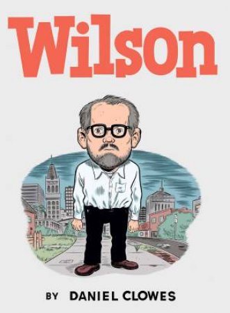 Wilson by Daniel Clowes