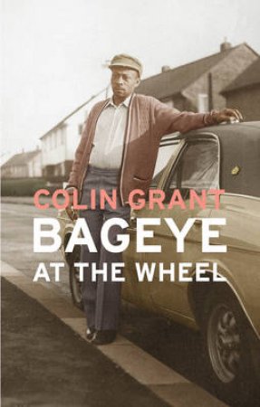 Bageye at the Wheel by Colin Grant