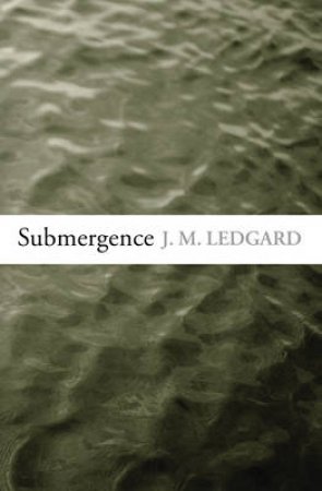 Submergence by J. M. Ledgard