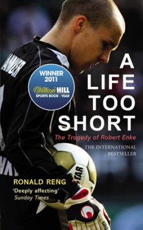 A Life Too Short by Ronald Reng