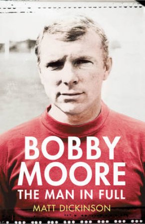 Bobby Moore by Matt Dickinson