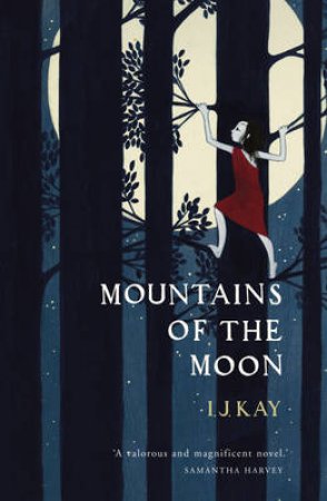 Mountains Of The Moon by I. J. Kay