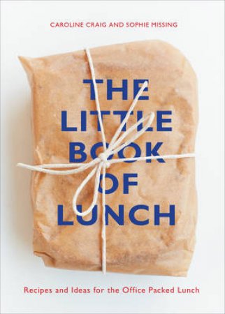 The Little Book of Lunch by Caroline/Missing, Sophie Craig