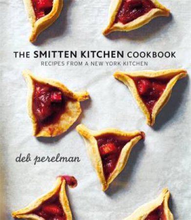 The Smitten Kitchen Cookbook by Deborah Perelman