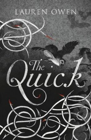 The Quick by Lauren Owen