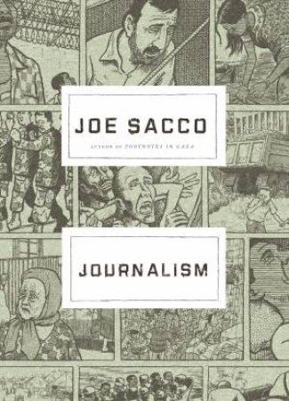 Journalism by Joe Sacco