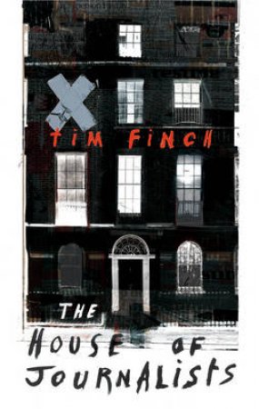 The House of Journalists by Tim Finch