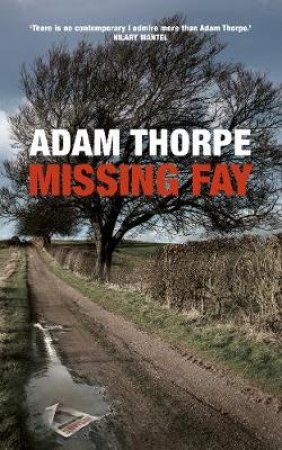 Missing Fay by Adam Thorpe