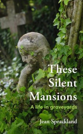 These Silent Mansions by Jean Sprackland