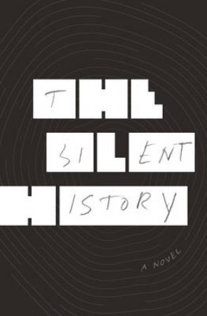 The Silent History by Matthew/Horowitz, Eli/Moffett, Kevin Derby