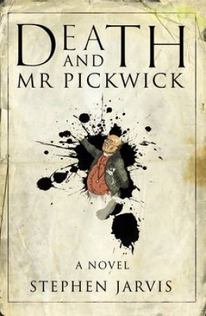 Death and Mr Pickwick by Stephen Jarvis