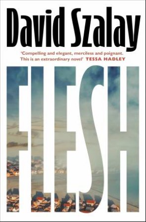 Flesh by David Szalay