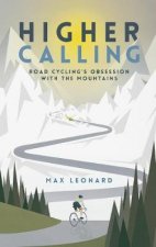 Higher Calling Road Cycling and the Mountains