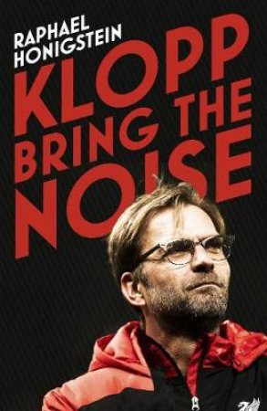 Jurgen Klopp by Raphael Honigstein