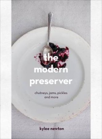 The Modern Preserver by Kylee Newton