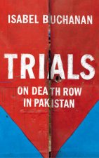 Trials On Death Row in Pakistan