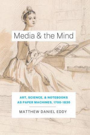 Media and the Mind by Matthew Daniel Eddy