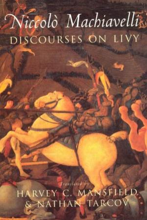 Discourses on Livy by Niccolo Machiavelli