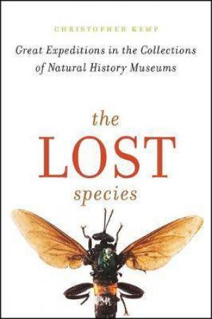 The Lost Species by Christopher Kemp