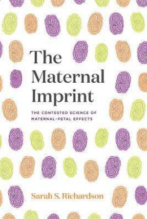 The Maternal Imprint by Sarah S. Richardson