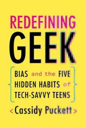 Redefining Geek by Cassidy Puckett