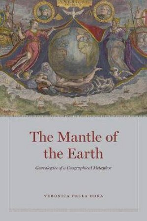 The Mantle Of The Earth by Veronica della Dora