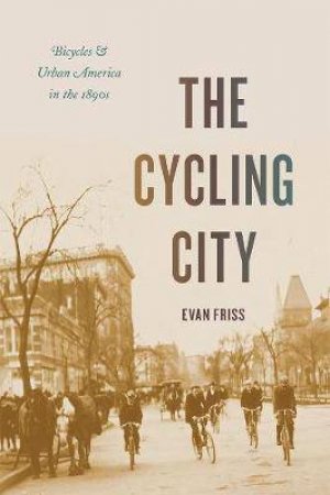 The Cycling City by Evan Friss