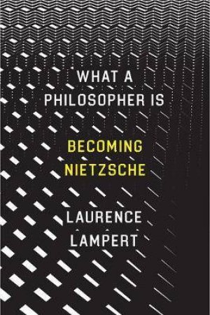 What A Philosopher Is by Laurence Lampert