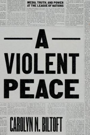 A Violent Peace by Carolyn N. Biltoft