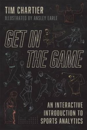 Get In The Game by Tim Chartier & Ansley Earle