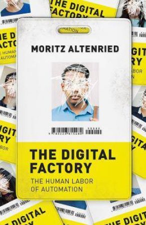 The Digital Factory by Moritz Altenried