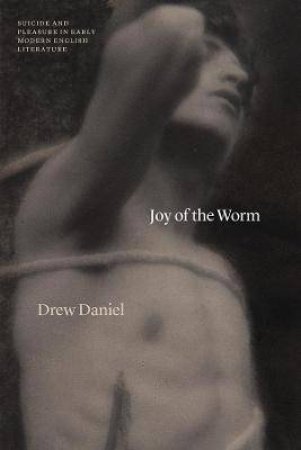 Joy Of The Worm by Drew Daniel