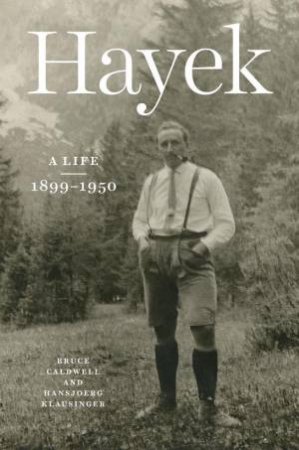 Hayek by Bruce Caldwell & Hansjoerg Klausinger