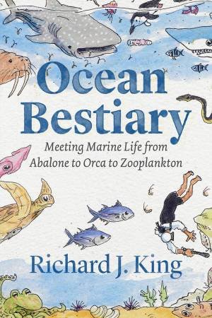 Ocean Bestiary by Richard J. King