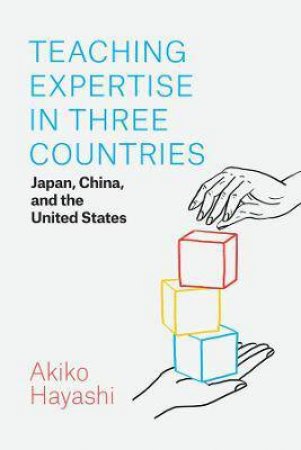 Teaching Expertise In Three Countries by Akiko Hayashi & Joseph Tobin