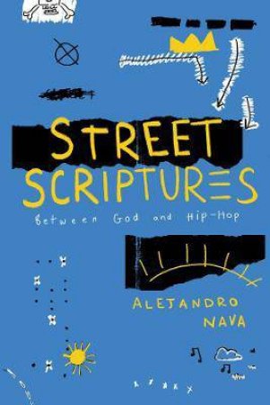 Street Scriptures by Alejandro Nava