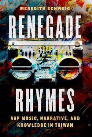 Renegade Rhymes by Meredith Schweig