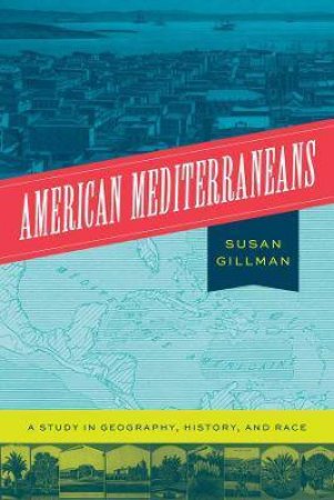 American Mediterraneans by Susan Gillman