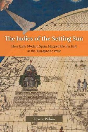 The Indies Of The Setting Sun by Ricardo Padron