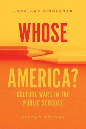 Whose America? by Jonathan Zimmerman