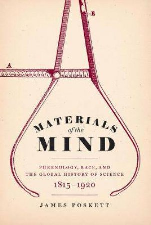 Materials Of The Mind by James Poskett