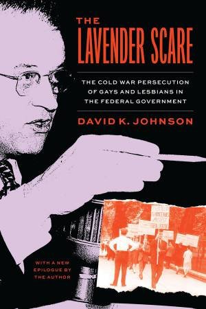 The Lavender Scare by David K. Johnson