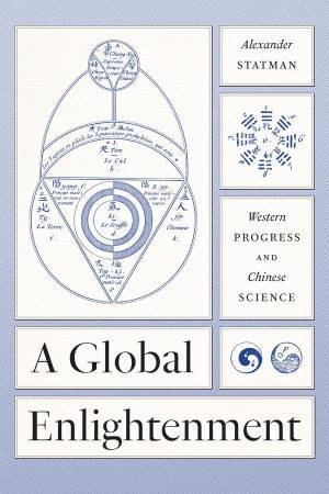 A Global Enlightenment by Alexander Statman