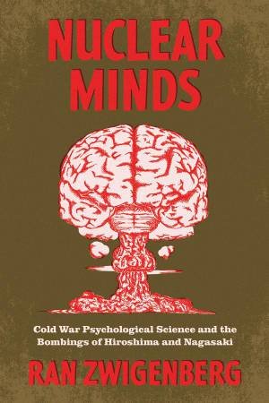 Nuclear Minds by Ran Zwigenberg