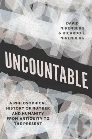 Uncountable by David Nirenberg & Ricardo L. Nirenberg