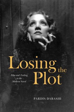 Losing the Plot by Pardis Dabashi